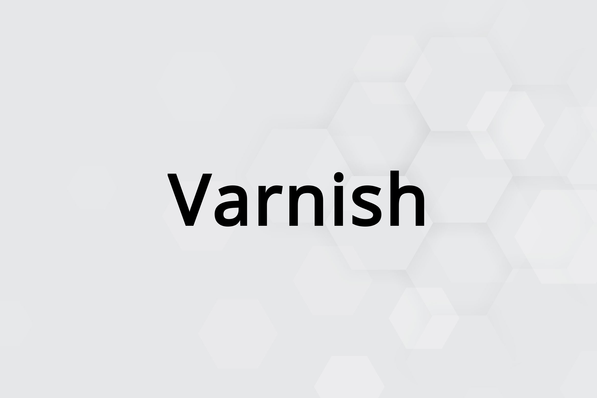 Varnish » Fachbegriffe
