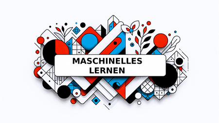 Schriftzug: "Maschinelles Lernen"