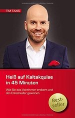 Hei&szlig; auf Kaltakquise in 45 Minuten