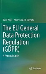 The EU General Data Protection Regulation (GDPR):