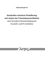 Stakeholder-orientierte Modellierung und Analyse der Unternehmensarchitektur