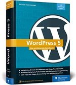 WordPress 5: Themes, Plug-ins, SEO, Sicherheit u.v.m.