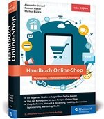 Handbuch Online-Shop: Strategien, Erfolgsrezepte und Lösungen