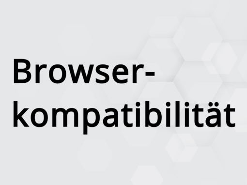 Browserkompatibilität Browserkompatibilität