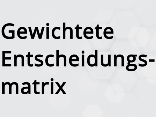 Gewichtete Entscheidungsmatrix Gewichtete Entscheidungsmatrix